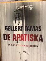 De apatiska : om makt, myter och manipulation