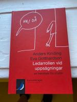 Ledarrollen vid upps&auml;gningar  en handbok f&ouml;r chefer