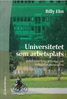 Universitetet som arbetsplats: Reflektioner kring ledarskap och kollegial professionalism