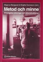 Metod och minne: Etnologiska tolkningar och rekonstruktioner