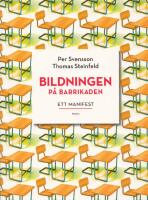 Bildningen p&aring; barrikaden: Ett manifest