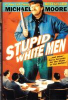 Stupid White Men and Other Sorry Excuses for the State of the Nation