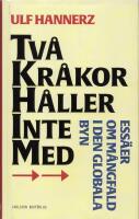 Tv&aring; kr&aring;kor h&aring;ller inte med: Ess&auml;er om m&aring;ngfald i den globala byn