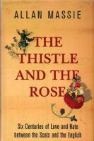 The Thistle and the Rose: Six centuries of love and hate between the Scots and the English