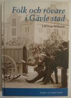 Folk och r&ouml;vare i G&auml;vle stad