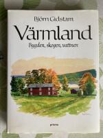 V&auml;rmland : bygden, skogen, vattnen