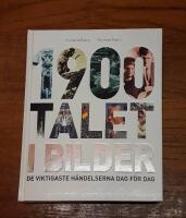 1900-talet i bilder: De viktigaste h&auml;ndelserna dag f&ouml;r dag