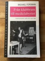 Fr&aring;n klubbrum till medialabyrint: Ungdomsprogram i radio och tv 1925-1993