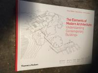 The Elements of Modern Architecture - Understanding Contemporary Buildings