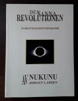 Den sanna revolutionen: En ber&auml;ttelse om ett uppvaknande
