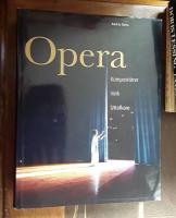 Opera: Komposit&ouml;rer, verk, uttolkare