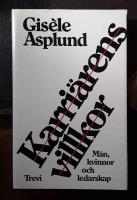 Karri&auml;rens villkor: M&auml;n, kvinnor och ledarskap