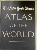 The New York Times Atlas of the World In Collaboration with The Times of London