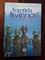 Forntida kvinnor: J&auml;gare, vikingahustru, pr&auml;stinna