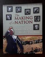 The Making of a Nation: South Africa&acute;s Road to Freedom