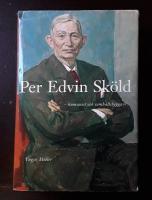Per Edvin Sk&ouml;ld: Humanist och samh&auml;llsbyggare