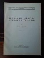 Svensk geografisk bibliografi f&ouml;r &aring;r 1930