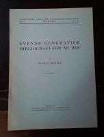 Svensk geografisk bibliografi f&ouml;r &aring;r 1928
