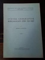 Svensk geografisk bibliografi f&ouml;r &aring;r 1927