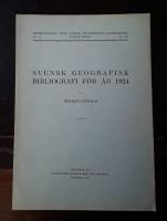 Svensk geografisk bibliografi f&ouml;r &aring;r 1924