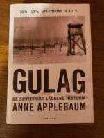 Gulag: De sovjetiska l&auml;grens historia