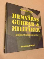 Hemv&auml;rnsgubbar & milit&auml;rer: Notiser p&aring; sk&auml;mt och allvar