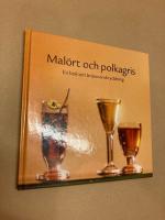 Mal&ouml;rt och polkagris: En bok om br&auml;nnvinskryddning
