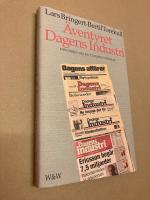 &Auml;ventyret Dagens industri: Historien om en tidnings f&ouml;delse