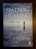 Sj&auml;lslig healing : andliga verktyg som fr&auml;mjar h&auml;lsa och v&auml;lbefinnande