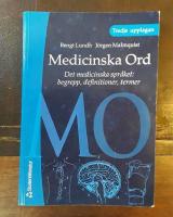 Medicinska ord. Det medicinska spr&aring;ket: Begrepp, definitioner, termer