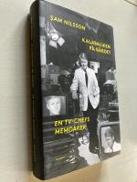 Kalabaliken p&aring; G&auml;rdet: En TV-chefs memoarer