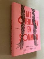 Att &ouml;verleva en sommar