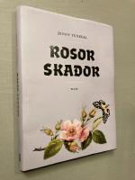 Rosor skador