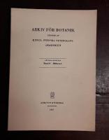 Arkiv f&ouml;r botanik. Band 6 H&auml;fte 4-5: Chromosome Numbers of Vascular Plants from Arctic and Sub-arctic North America/On Spore Ornamentation in the Sordariaceae, Exemplified by the New Cleistocarpous Genus Copromyces/On Graminicolous Pyrenomycetes from Fennoscandia I-III: Dictyosporous Species/Phragmosporous and Scolecosporous Spexies/Amerosporous and Didymosporous Species
