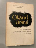 Ok&auml;nd arm&egrave;- De Europeiska motst&aring;ndsr&ouml;relsernas historia
