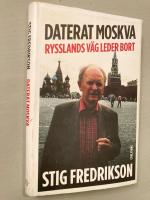 Daterat Moskva : Rysslands v&auml;g leder bort