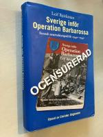 Sverige inf&ouml;r Operation Barbarossa: Ocensurerad: Svensk neutralitetspolitik 1940-1941