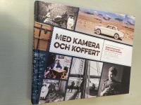 Med kamera och koffert : resefotografier f&ouml;re massturismen