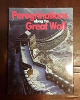 Peregrinations Along the Great Wall
