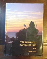 V&aring;r hembygd Gotland 1995 Del III: L&auml;rbro-Viklau