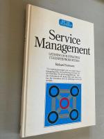 Service management : ledning och strategi i tj&auml;nsteproduktion