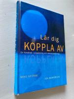 L&auml;r dig koppla av: Handbok i avsp&auml;nning och agressuppl&ouml;sning