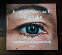 Johannes Wessmark - Fotorealist: M&aring;lningarna och tekniken bakom
