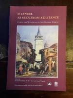 Istanbul as Seen from a Distance: Centre and Provinces in the Ottoman Empire. 