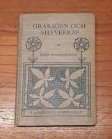Gr&aring;bj&ouml;rn och Silfverr&auml;f: Lefvernesbeskrifningar