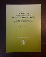 L&aring;ngsiktigt v&auml;rdeskapande och v&auml;rdef&ouml;rst&ouml;ring: Analys av skogsindustrin 1975-2005 med fokus p&aring; STORA