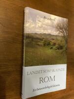 Landet som skapade Rom : en humanekologisk historia