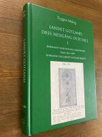 Landet Gotland, dess nedg&aring;ng och fall I. Dokument fr&aring;n och om landstinget fram till 1399. Dokument om landet Gotland Band 1. DG 1-268