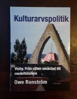 Kulturarvspolitik: Visby. Fr&aring;n sliten sm&aring;stad till medeltidsikon
