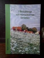 I Strindbergs och Hems&ouml;bornas farvatten